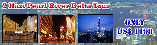 7 Hari Pearl River Delta Tour